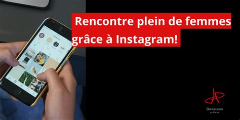 faire des rencontres sur instagram|Instagram Rencontre avec un ami ou un membre de la famille。